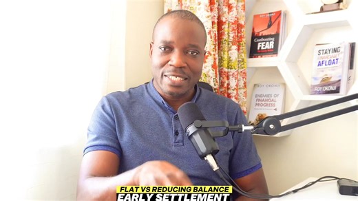 FLAT VS REDUCING BALANCE #4: EARLY SETTLEMENT | Coach Roy Okonji