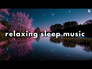 Relaxing Sleep Music + Meditation 🌙 Deep Sleep, Calming Music [NO ADS - BLACK SCREEN]
