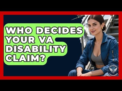 Who Decides Your VA Disability Claim? - Air Guard Commanders