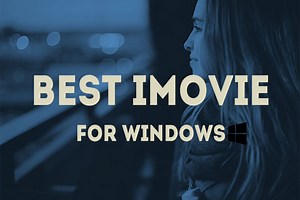 iMovie para Windows - Mejores 6 alternativas que puedes probar - MiniTool MovieMaker