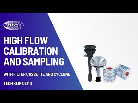 Tech Klip Demo: High Flow Calibration and Sampling Using Filter Cassettes | SKC