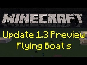 Minecraft 1.3 Update Preview: Flying Boats
