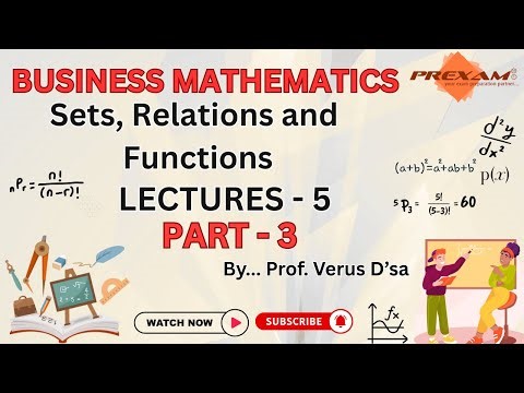 CAFC | Business Mathematics | Sets, Relations and Functions | Lecture- 5 | Part-3
