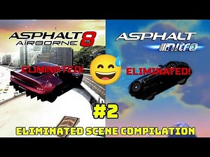 Asphalt 8 vs Asphalt Nitro - Eliminated Scene Compilation #2