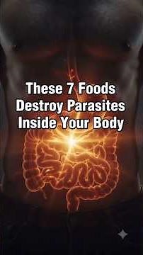 These 7 Foods Destroy Parasites Inside Your Body Naturally