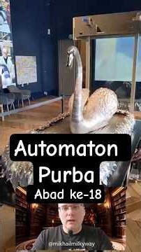 Robot Purba Abad ke-18: Automaton Mekanikal “Angsa Perak”. Mekanik Tanpa Elektrik