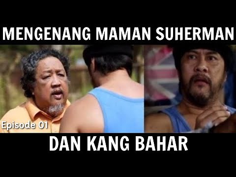 PREMAN PENSIUN EPS 1 - MENGENANG KANG BAHAR DAN MAMAN SUHERMAN - SANG LEGENDA PREMAN PENSIUN