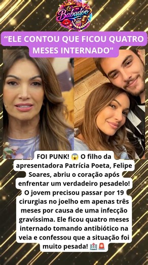 FOI PUNK! FILHO DE PATRÍCIA POETA QUEBRA O SILÊNCIO APÓS 19 CIRURGIAS!