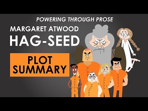 Hag-Seed Plot Summary - Margaret Atwood - Powering Through Prose