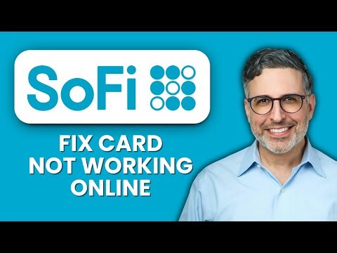 SoFi Card Not Working Online — Fix 🌐 Quickly Restore Online Payments And Secure Transactions