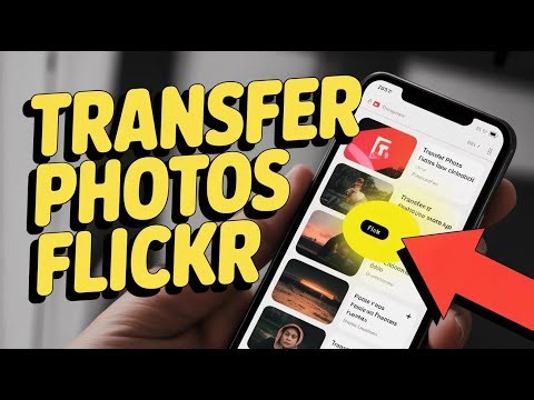 How to Transfer Photos with Flickr - Easy Tutorial