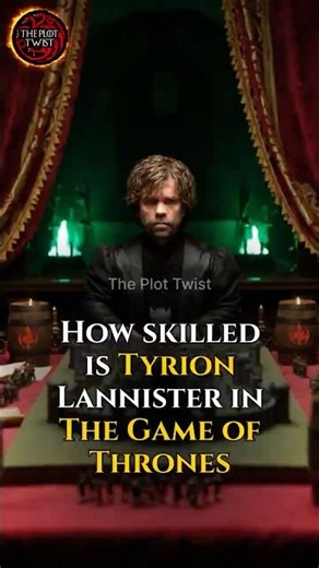 How skilled is Tyrion Lannister in The Game of Thrones