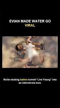 How Evian’s “Roller Babies” Helped Invent Viral Advertising