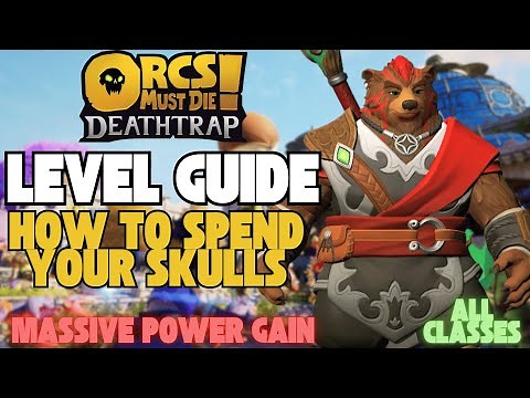 Orcs Must Die Death Trap LEVELING GUIDE | Orcs Must Die SKULLS GUIDE