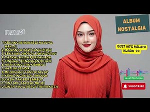 😭💔KENANGAN MANIS DI HUJUNG WAKTU ! 🎵 BEST HITS MELAYU KLASIK 70-AN