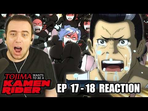 I'LL FIGHT SHOCKER TOO! | Tojima Wants to Be a Kamen Rider Ep 17 and 18 REACTION | 東島丹三郎は仮面ライダーになりたい