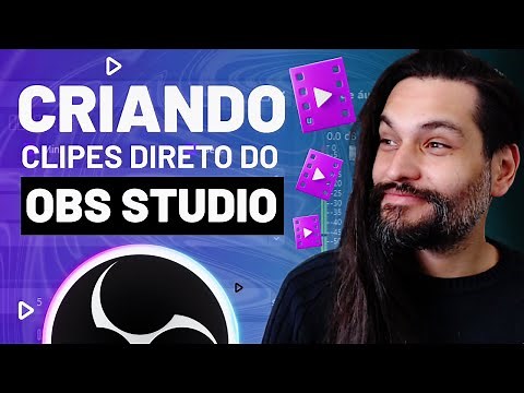 Como clipar no Obs Studio com 1 tecla (faça clipes da live ou gravação) Criar Clipes