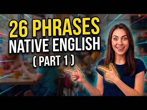 26 English Phrases Natives Use In Every Day Conversations| English Speaking Practice|English Podcast