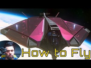Star Citizen - How to Fly (Beginner's Guide)