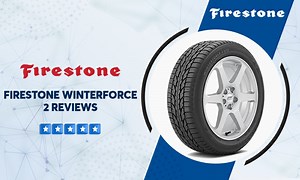 Firestone Winterforce 2 Tire Reviews & Rating | updated 2025