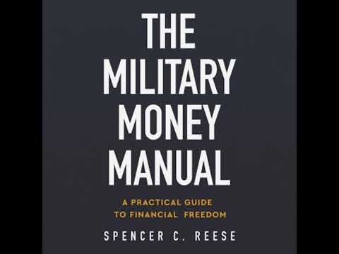 Military Money Manual: A Practical Guide to Financial Freedom - Spencer C. Reese