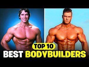 Top 10 Best Bodybuilders of All time