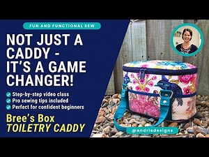 Bree's Box Toiletry Caddy – Sewing Class Trailer