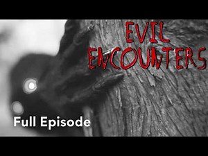 When the Woods Hide Evil: True Paranormal Stories | Full Season | Evil Encounters S1