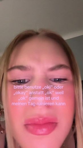 Warum bitte „oki“ oder „okay“ statt „ok“ sagen?
