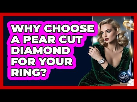 Why Choose A Pear Cut Diamond For Your Ring?