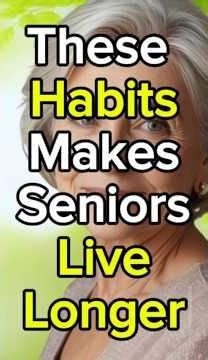 Hidden Habits That Enhance Senior Longevity | Senior Longetivity