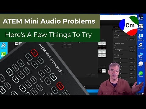 ATEM Mini - Audio Problems - Some Troubleshooting Steps