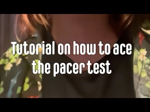 Tutorial on how to ace the pacer test (credit the creator)