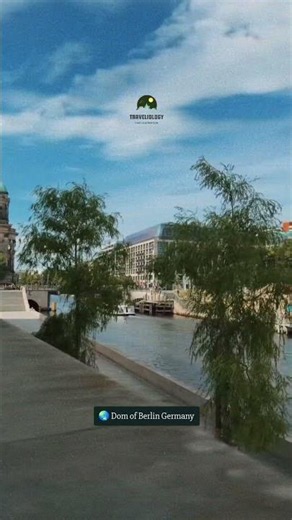 Travel Dreams List | Dom of Berlin Look From a New Direction | Germany