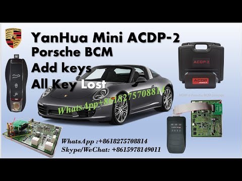 Porsche BCM IMMO Add Spare key or All Key Lost by using Yanhua Mini ACDP-2