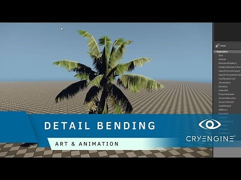 How to create bending vegetation in CRYENGINE | Art & Animation
