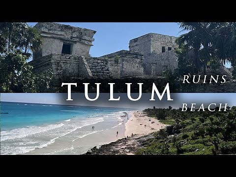 EXPLORING TULUM MAYAN RUINS and the BEAUTIFUL TULUM BEACH