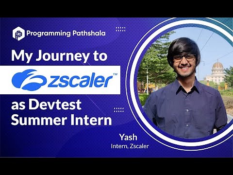 Zscaler Interview Experience | My Journey to Summer Intern at Zscaler - Yash's story #100stories