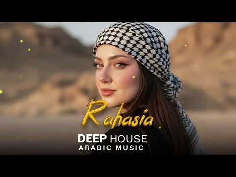 Arabic House Music | Desert Oasis Deep House Mix | Oriental Electronic Vibes 2026 - Rahasia