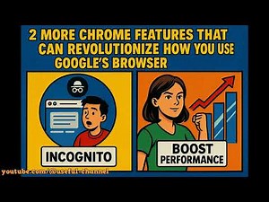 4 Google Chrome Features You Didn't Know About That Will Change How You Browse Forever
