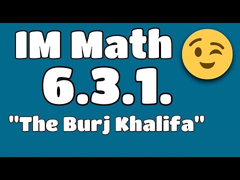 😉 6th Grade, Unit 3, Lesson 1 "The Burj Khalifa" Illustrative Mathematics