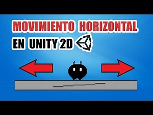 Como Mover tu Personaje en Unity 2D de Forma Horizontal [Tutorial para los Más Principiantes]