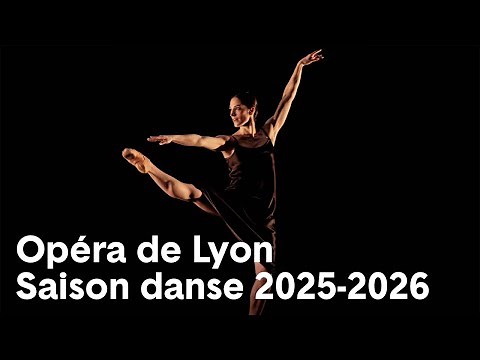 Opéra de Lyon – Saison danse 2025-2026