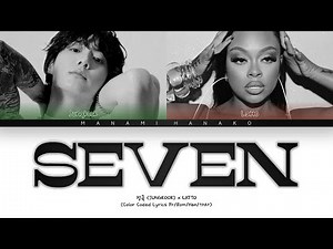 {VOSTFR} JUNGKOOK (정국) - 'SEVEN' (Explicit ver) [feat. LATTO] (Color Coded Lyrics Français/Eng)