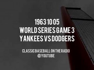 1963 10 05 World Series Game 3 Yankees vs Dodgers (Ernie Harwell and Joe Garagiola)