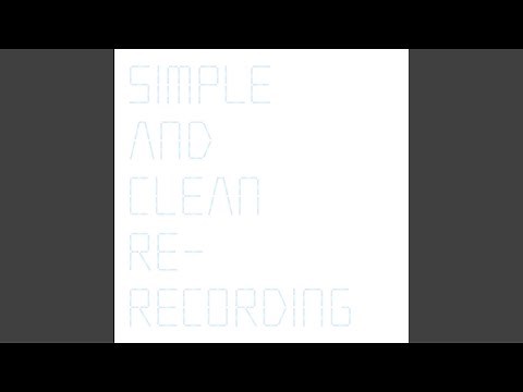 Simple And Clean (Re-Recording)