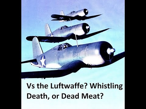 Corsair and Hellcat Vs. Bf 109 and Fw 190