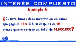 Quinto ejemplo de problemas de interés compuesto, en este caso el problema: ¿Cuánto dinero debo invertir en un banco que paga el 12% E.A. si después de 18 meses quiero retirar un total de $15.000.000? Curso completo de Interés: https://www.facebook.com/watch/100055132908857/650967689786842 _______________________________________________________________ Si quieres ayudarme para que el canal siga creciendo puedes: - Suscribirte: www.youtube.com/@MatematicasprofeAlex - Contribuir al canal con una d