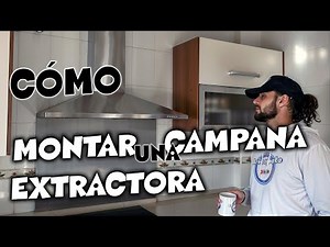 Como instalar una CAMPANA EXTRACTORA para la cocina