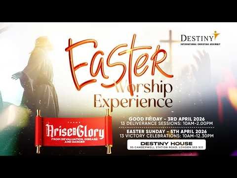 Resurrection Sunday Service | Destiny International Christian Assembly | 05/04/2026